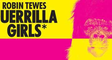 ACTIVISM IN ART: Guerrilla Girls At Wright Gallery